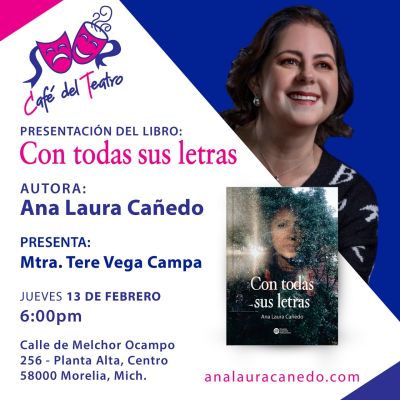 Presentación del libro, "Con todas sus letras" Lugar: Café teatro, Morelia Michoacan Jueves 13 de Febrero 06:00pm