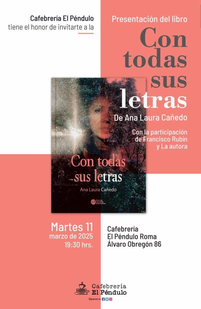 Presentación con todas sus letras, 11 de Marzo 2025 Cafebrería el Péndulo