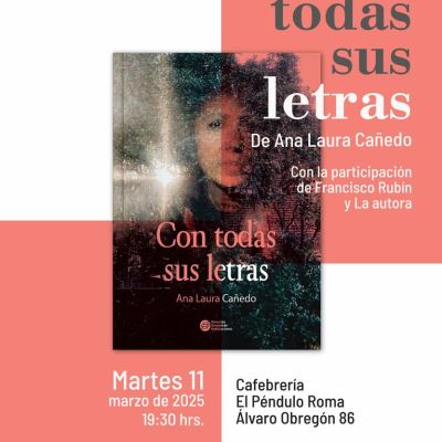 Presentación con todas sus letras, 11 de Marzo 2025 Cafebrería el Péndulo