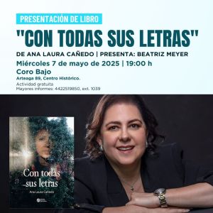 Presentación del libro Con Todas sus letras en el Centro de las Artes Querétaro